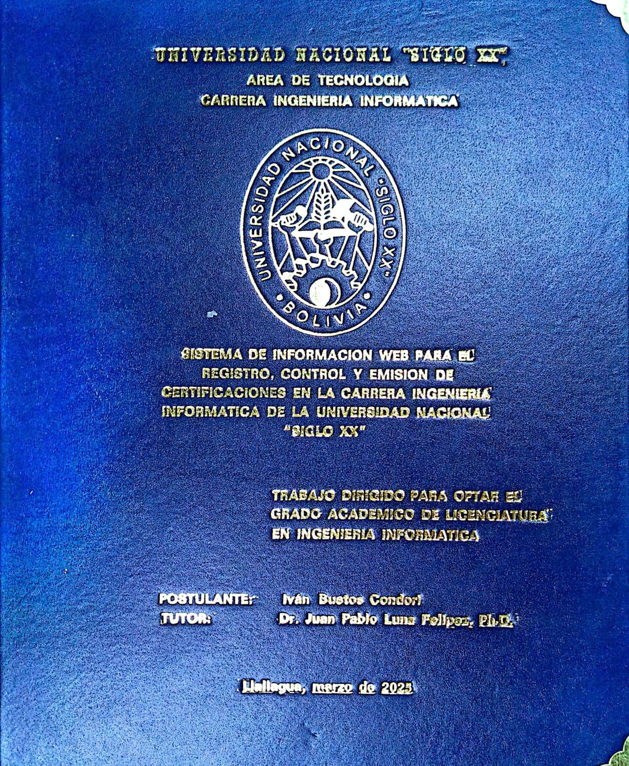 Portada SISTEMA DE INFORMACIÓN WEB PARA EL REGISTRO, CONTROL Y EMISIÓN DE CERTIFICACIONES EN LA CARRERA INGENIERÍA INFORMÁTICA DE LA UNIVERSIDAD NACIONAL “SIGLO XX”